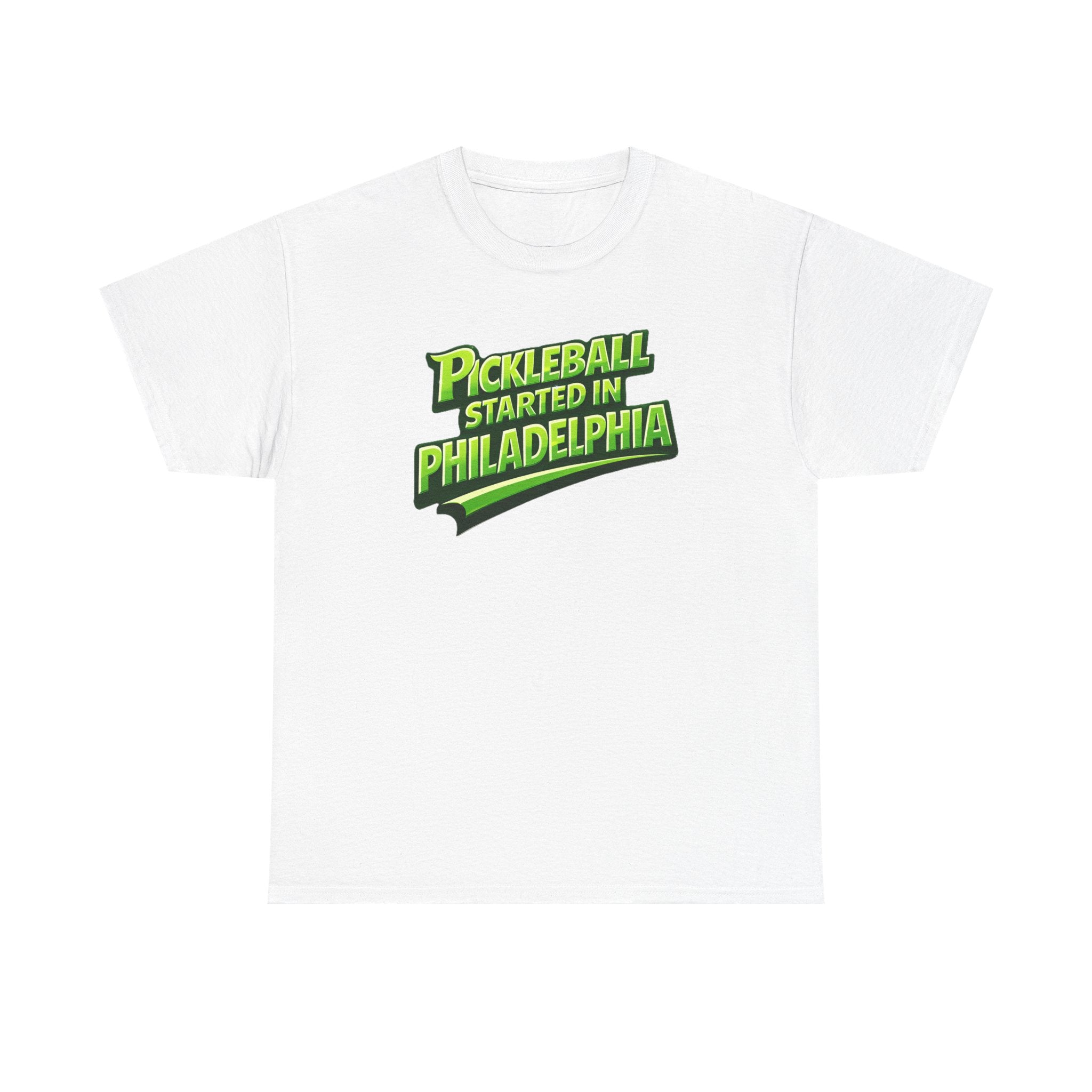 "Pickleball Started In Philadelphia" Pickleball T-Shirt —  100% Cotton Two Sided T-Shirts