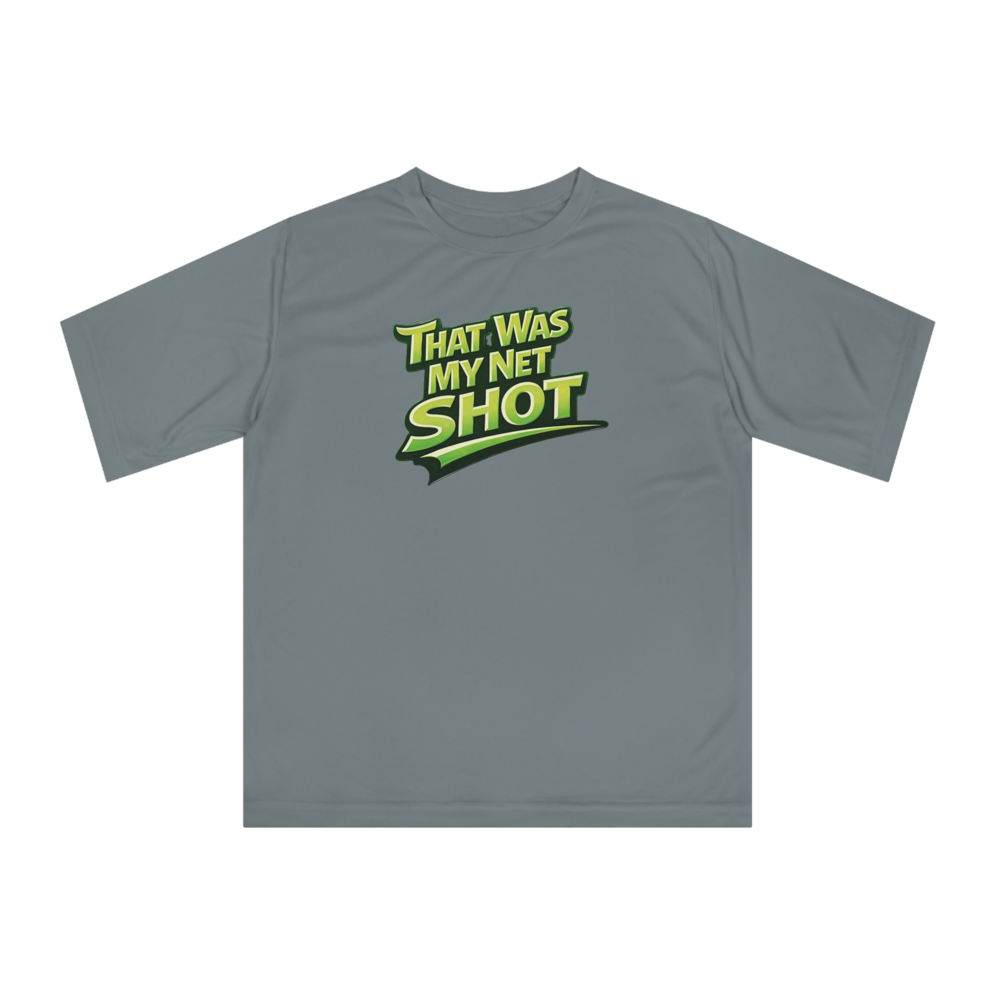 "That Was My Net Shot!" Pickleball T-shirt |  Performance Unisex Two Sided T-shirt