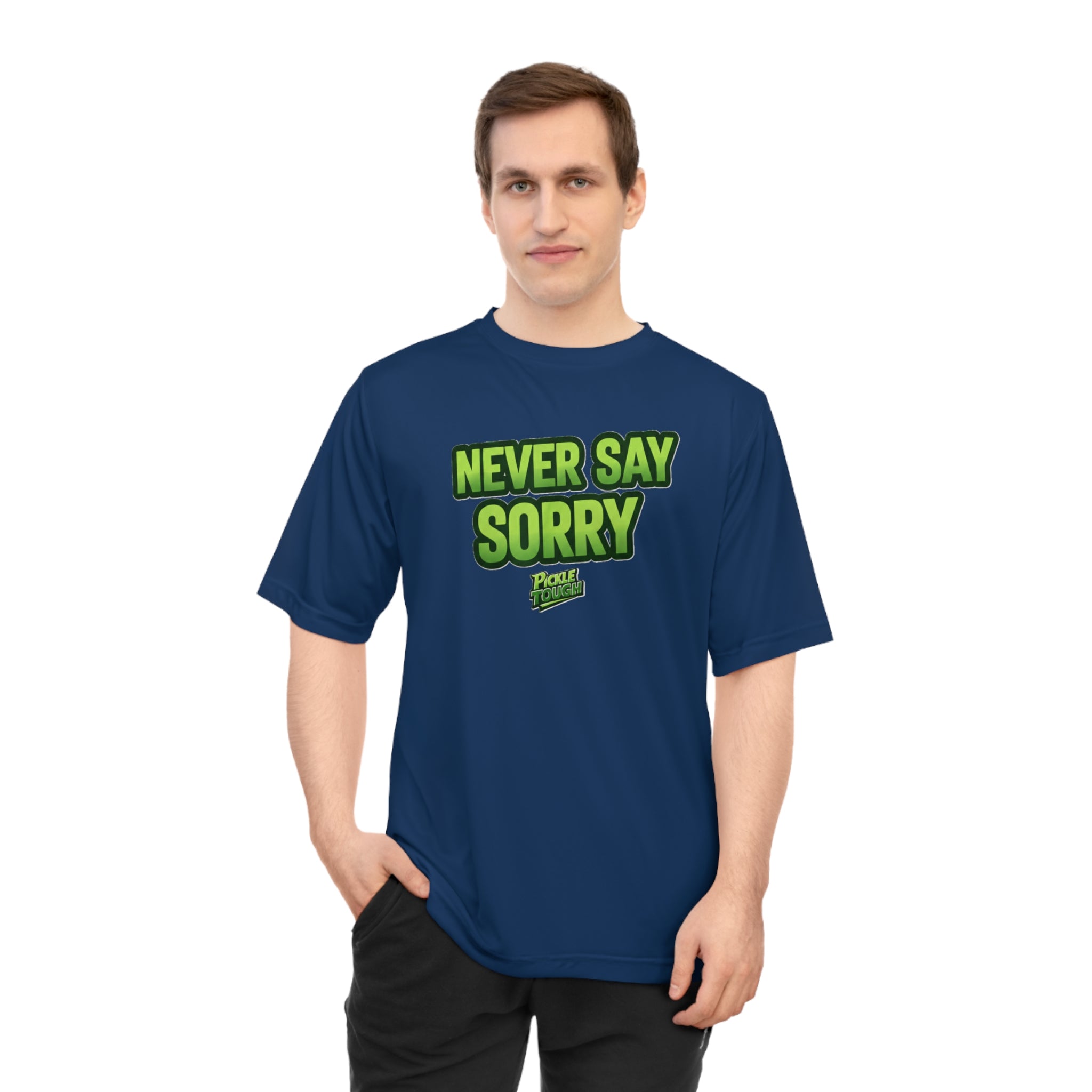 "Never Say Sorry" Pickleball  T-shirt | Unisex Performance