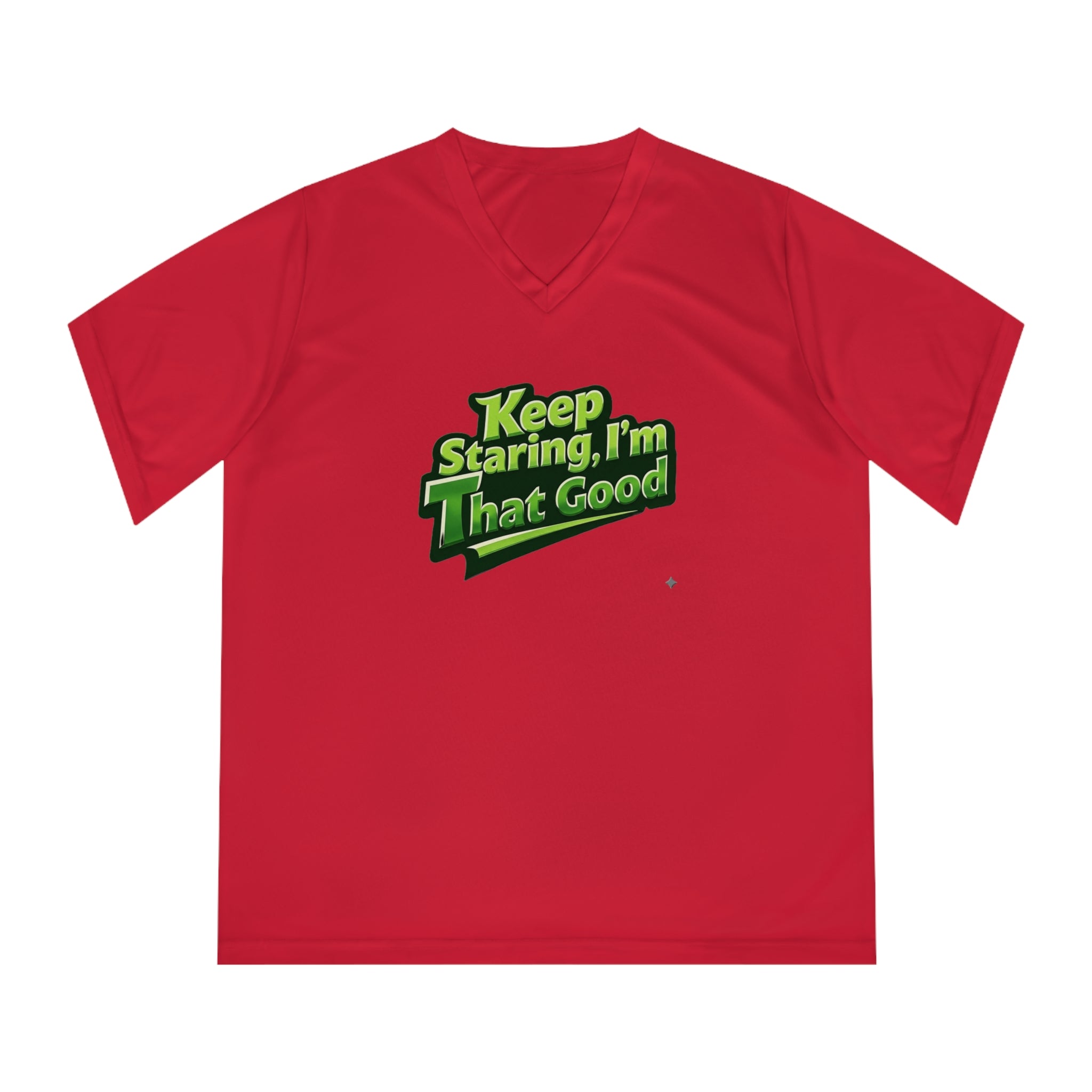 "Keep Staring, I’m That Good" Pickleball T-Shirt- Women's V-Neck Two Sided T-Shirt