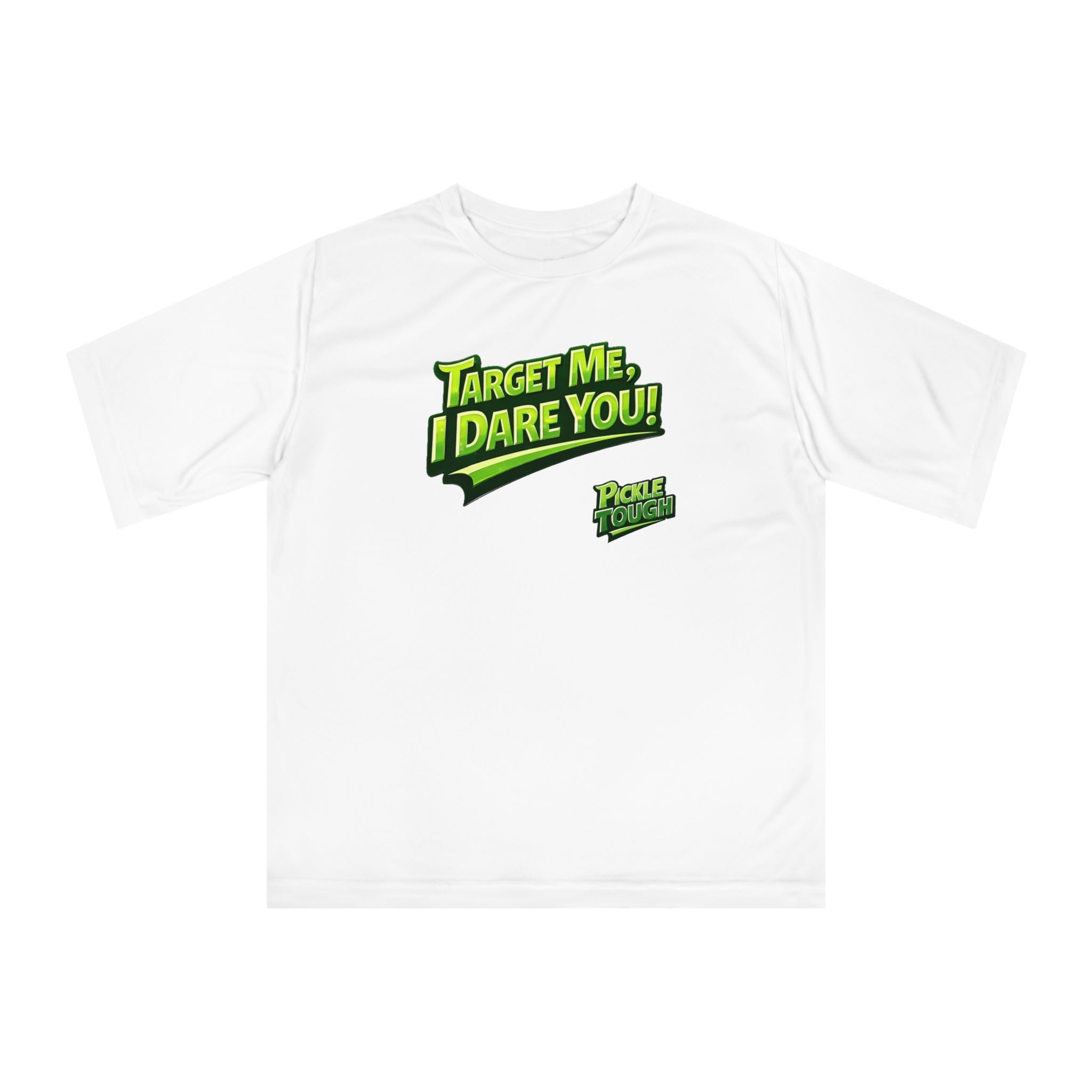 "Target Me, I Dare You!" Pickleball T-Shirt-  Performance T-Shirt Unisex