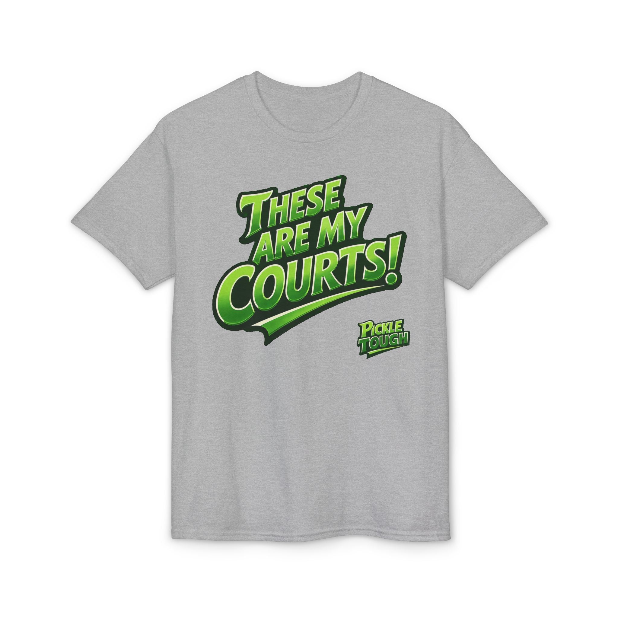 "These Are My Courts!" Pickleball T-Shirt — Unisex DryBlend® T-Shirt