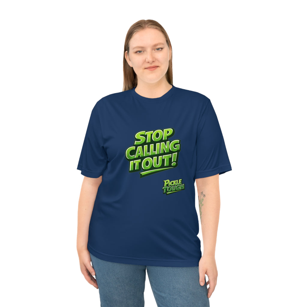 "Stop Calling It Out" Pickleball T-Shirt | Performance Unisex