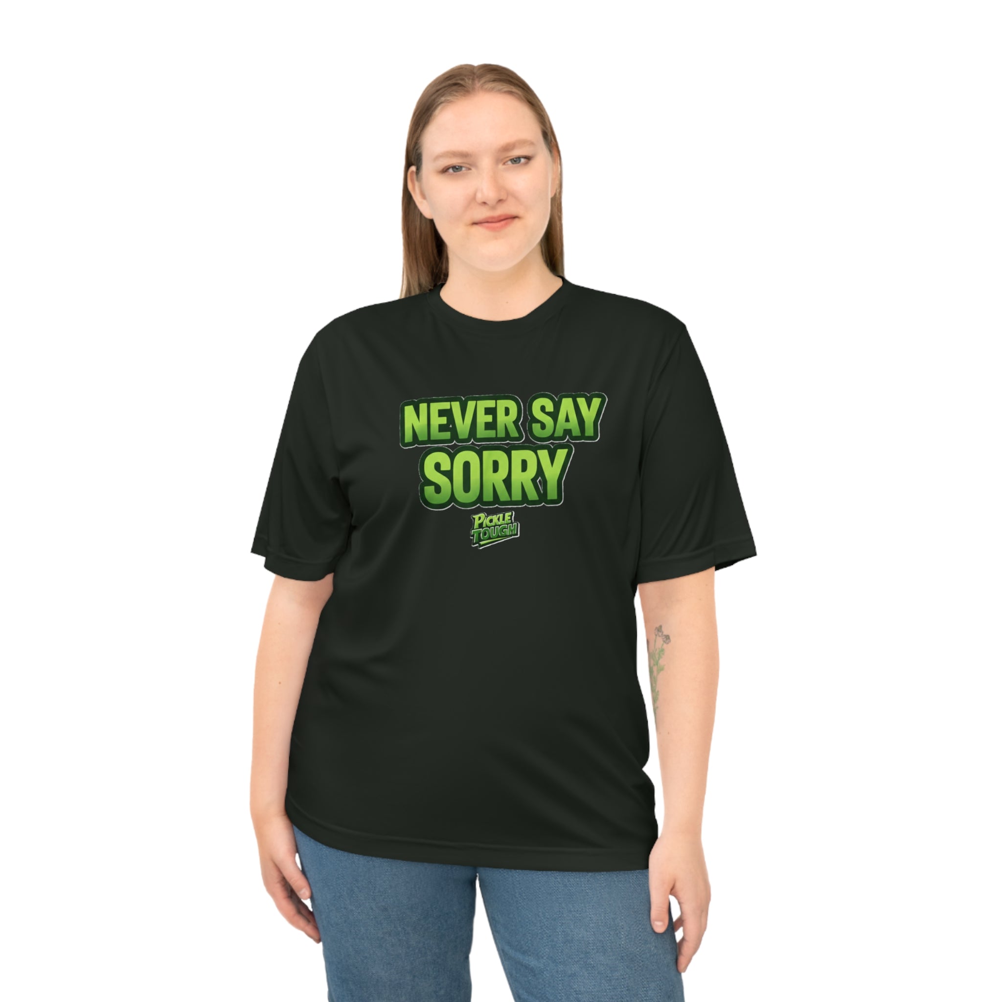 "Never Say Sorry" Pickleball  T-shirt | Unisex Performance