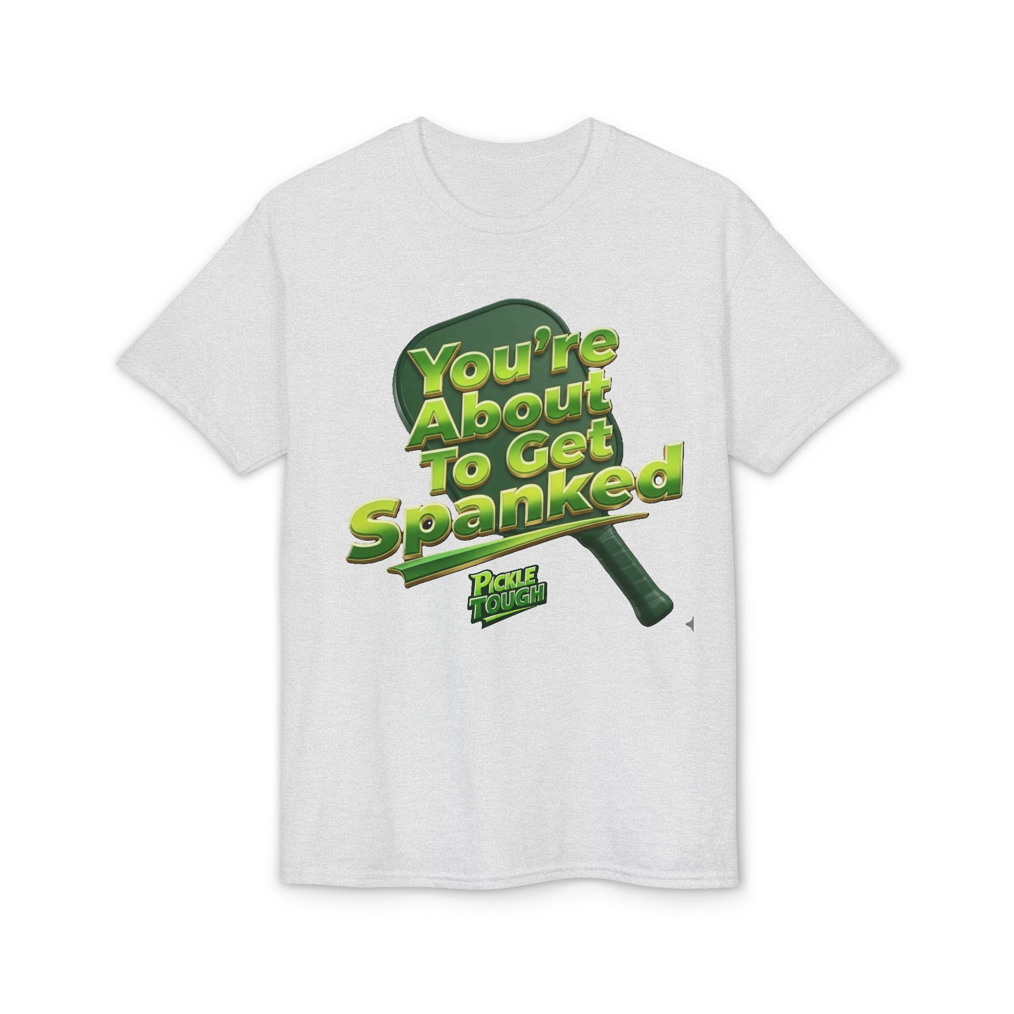 "You're About To Get Spanked" Pickleball T-Shirt — Unisex DryBlend® T-Shirt