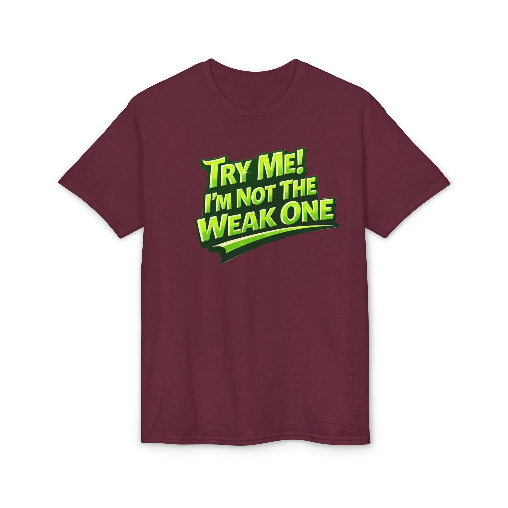"Try Me! I'm Not The Weak One" Pickleball T-Shirt — Unisex DryBlend® Two Sided T-Shirt