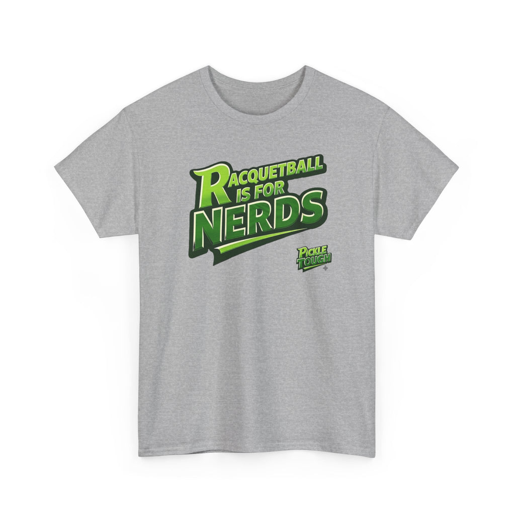"Racquetball  Is for Nerds" Pickleball T-Shirt — 100% Cotton T-Shirt Unisex