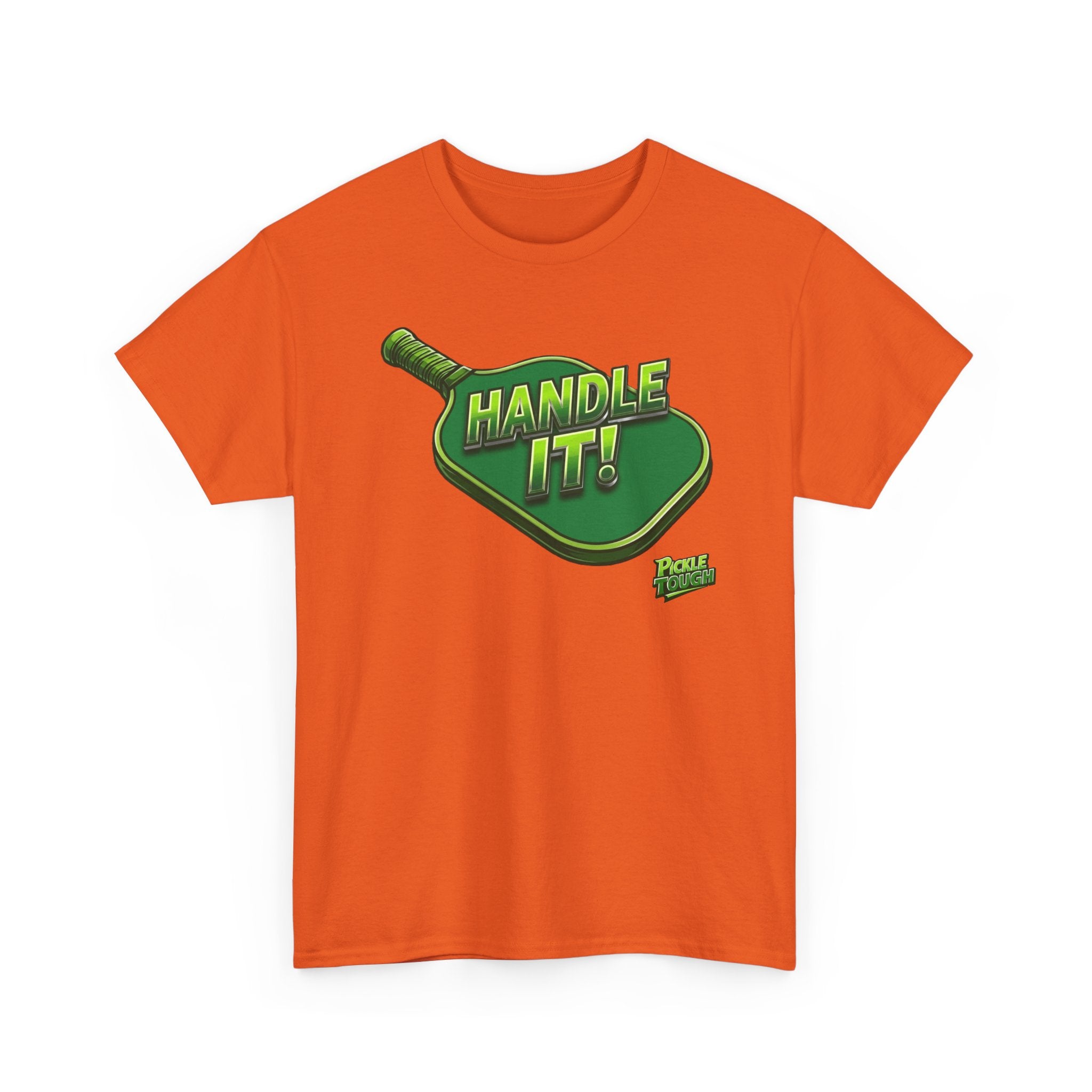 "Handle It!" Pickleball T-Shirt — 100% Cotton T-Shirt Unisex