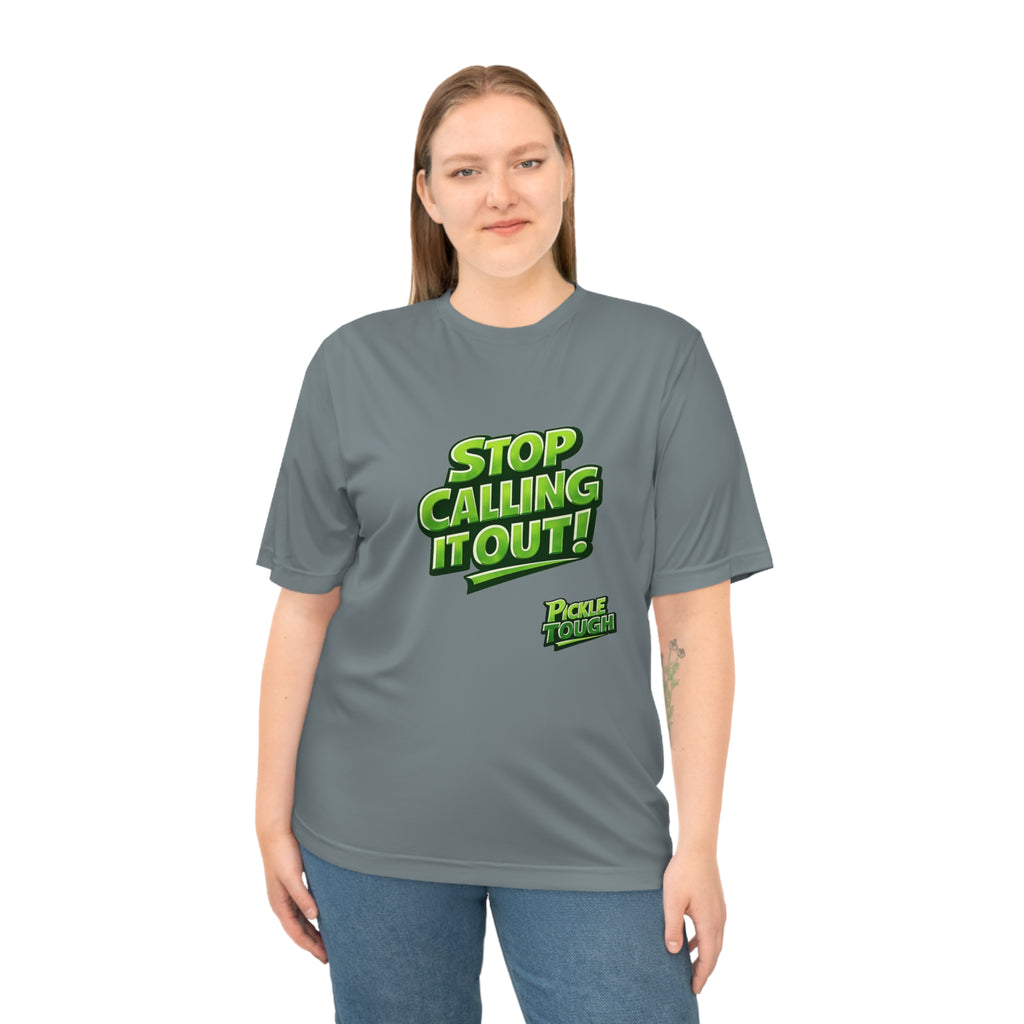"Stop Calling It Out" Pickleball T-Shirt | Performance Unisex