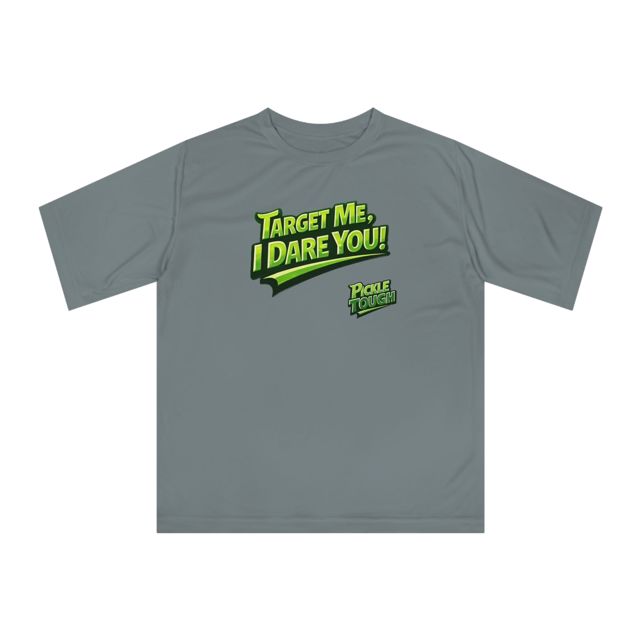 "Target Me, I Dare You!" Pickleball T-Shirt-  Performance T-Shirt Unisex
