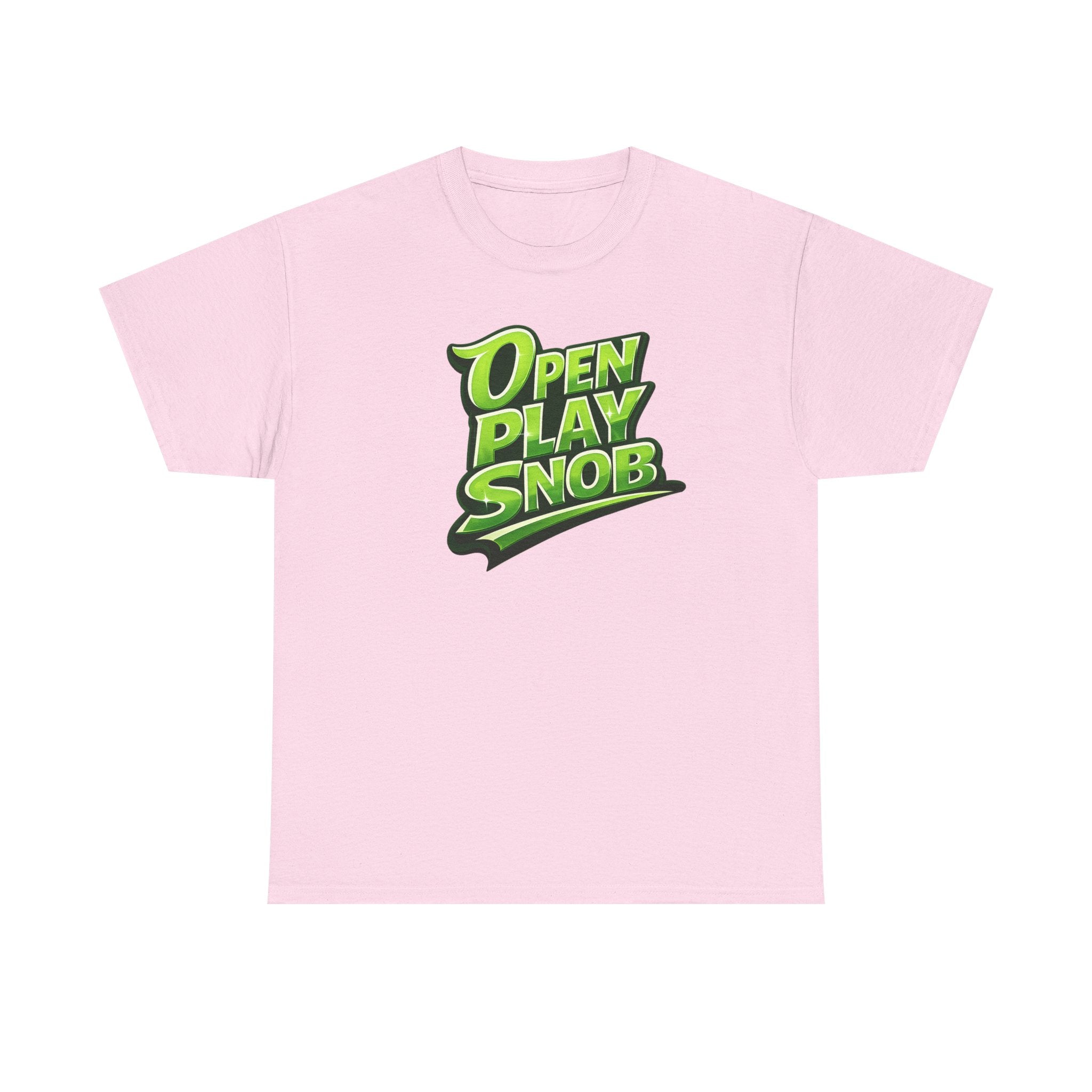 "Open Play Snob" Pickleball T-Shirt- 100% Cotton Two Sided T-Shirt Unisex
