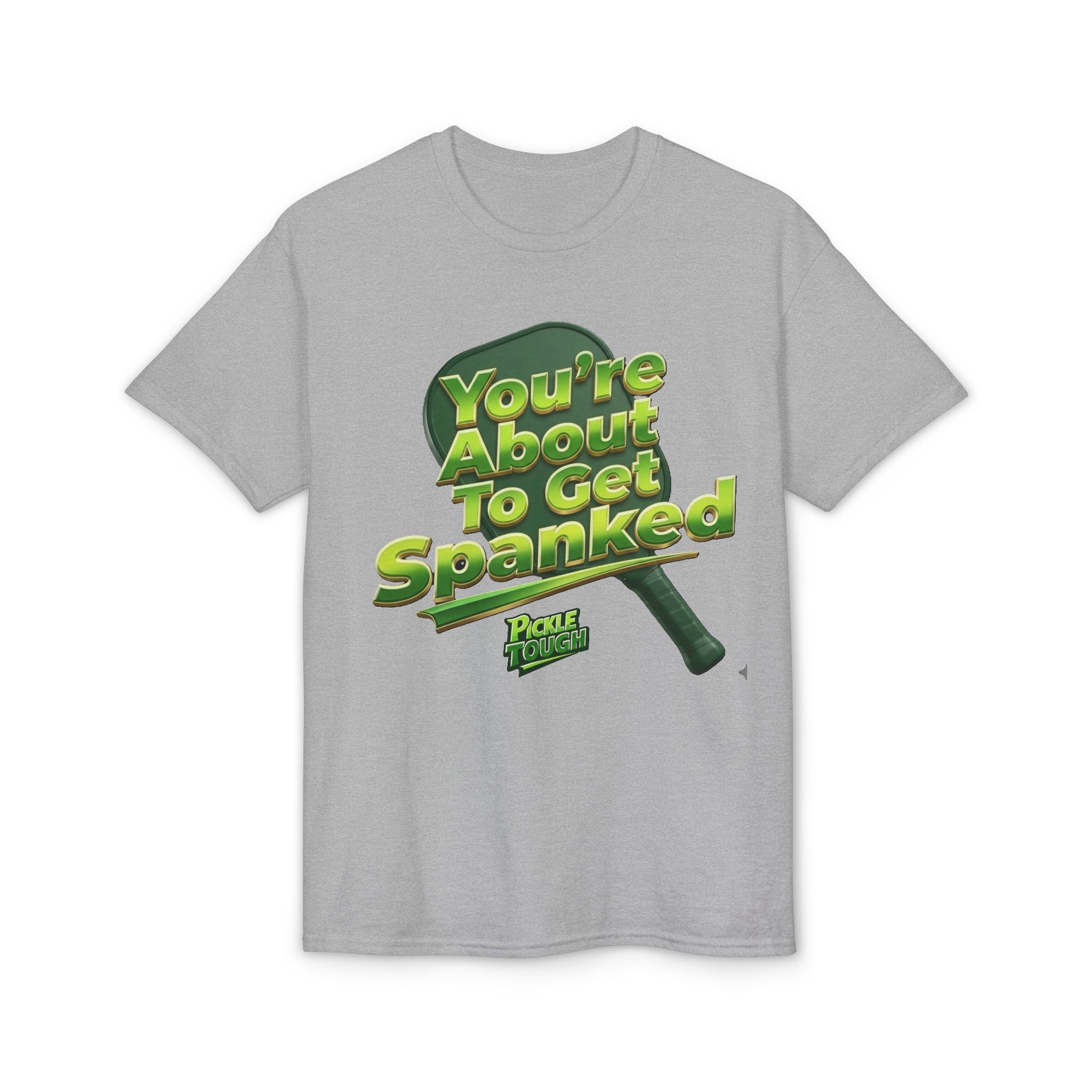"You're About To Get Spanked" Pickleball T-Shirt — Unisex DryBlend® T-Shirt