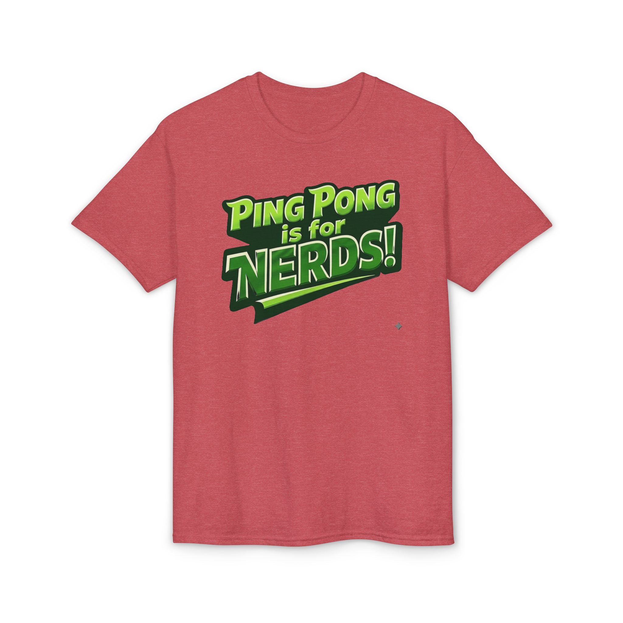 "Ping Pong Is for Nerds"  Pickleball T-Shirt- Unisex DryBlend® Two Sided T-Shirt