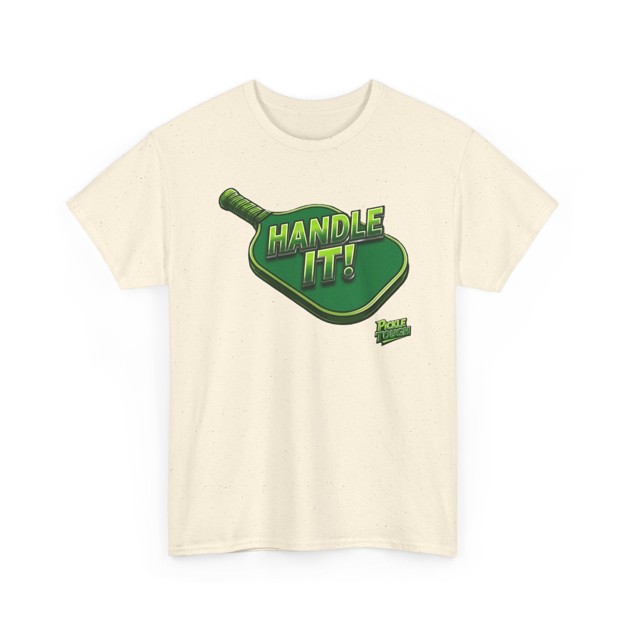"Handle It!" Pickleball T-Shirt — 100% Cotton T-Shirt Unisex