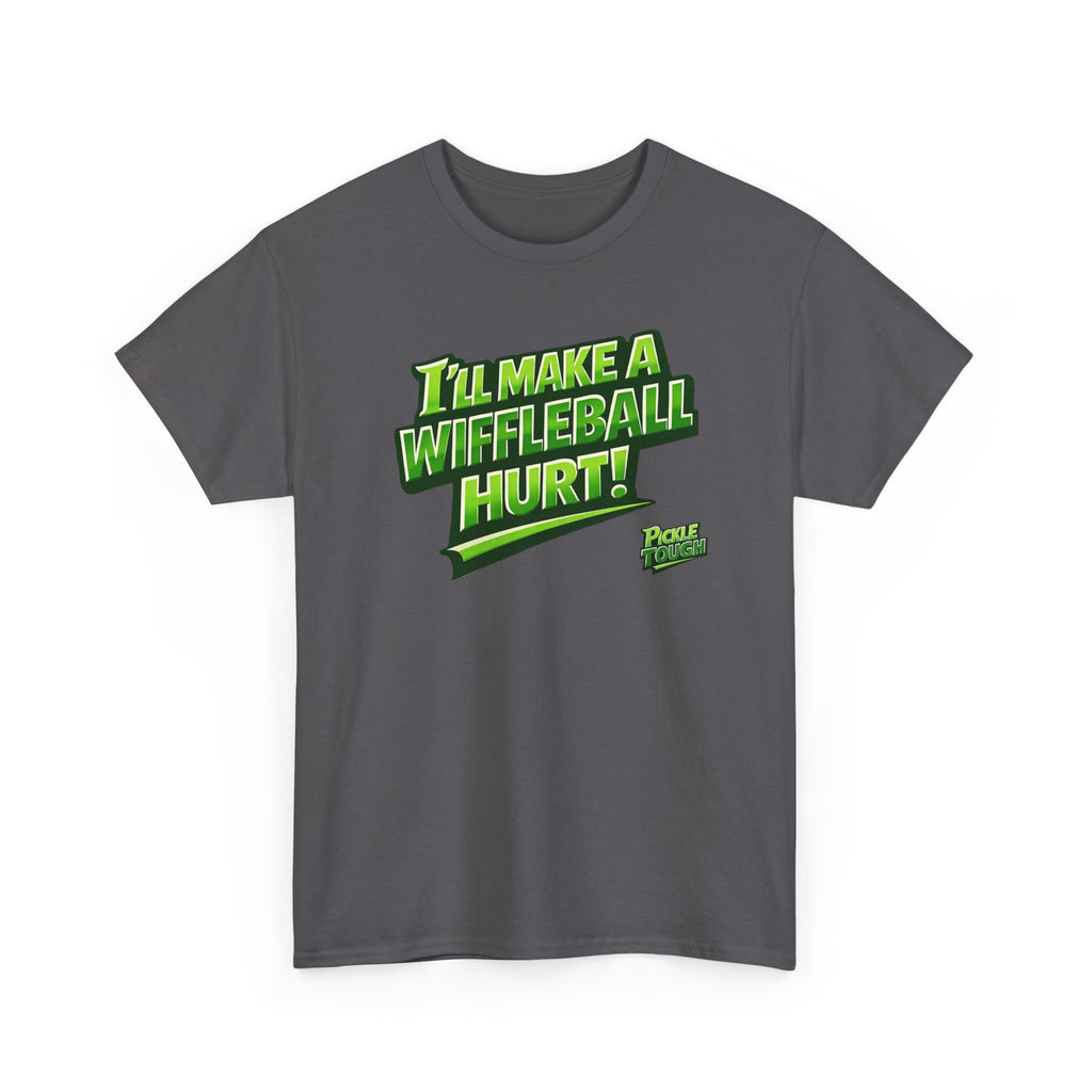 "I’ll Make a Wiffleball Hurt"  Pickleball T-Shirt - 100% Cotton T-Shirt Unisex