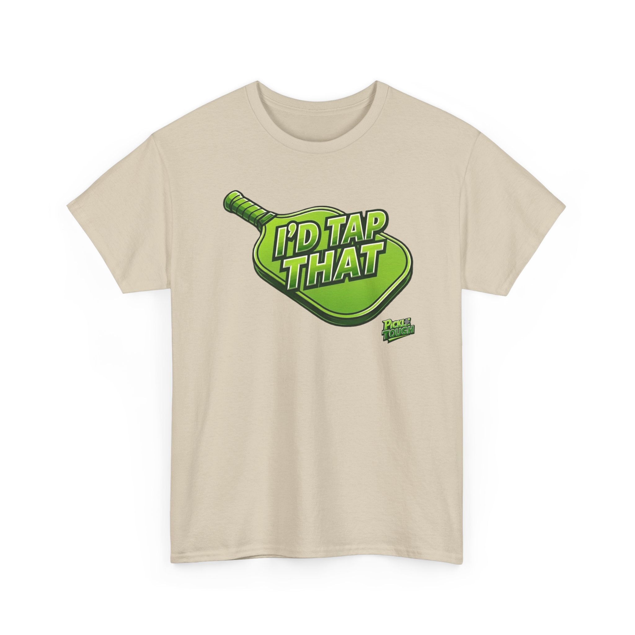 "I'd Tap That"  Pickleball T-Shirt — 100% Cotton T-Shirt Unisex