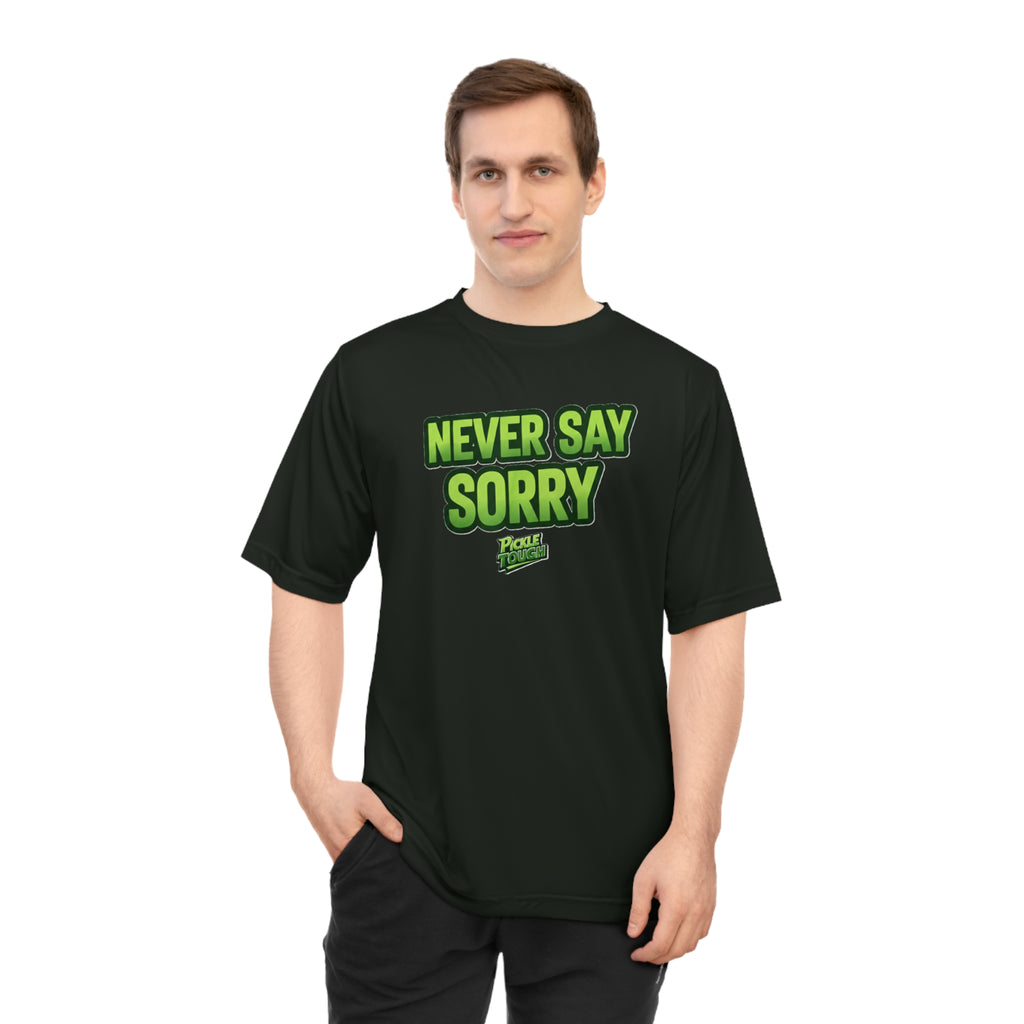 "Never Say Sorry" Pickleball  T-shirt | Unisex Performance