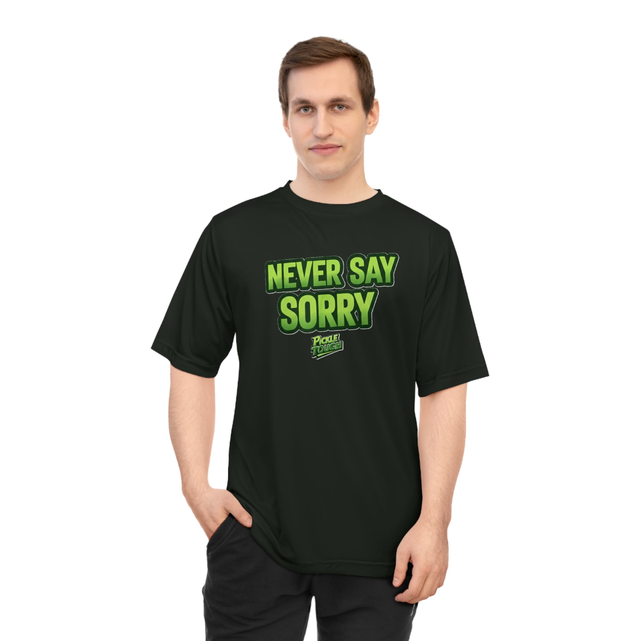 "Never Say Sorry" Pickleball  T-shirt | Unisex Performance