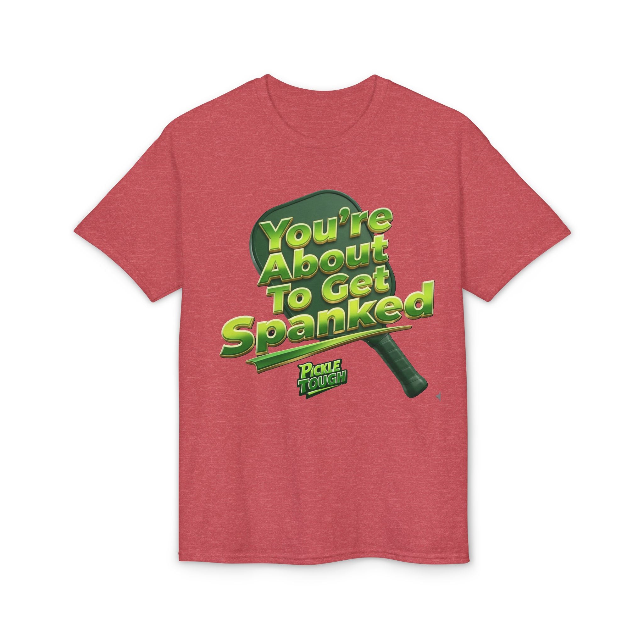 "You're About To Get Spanked" Pickleball T-Shirt — Unisex DryBlend® T-Shirt