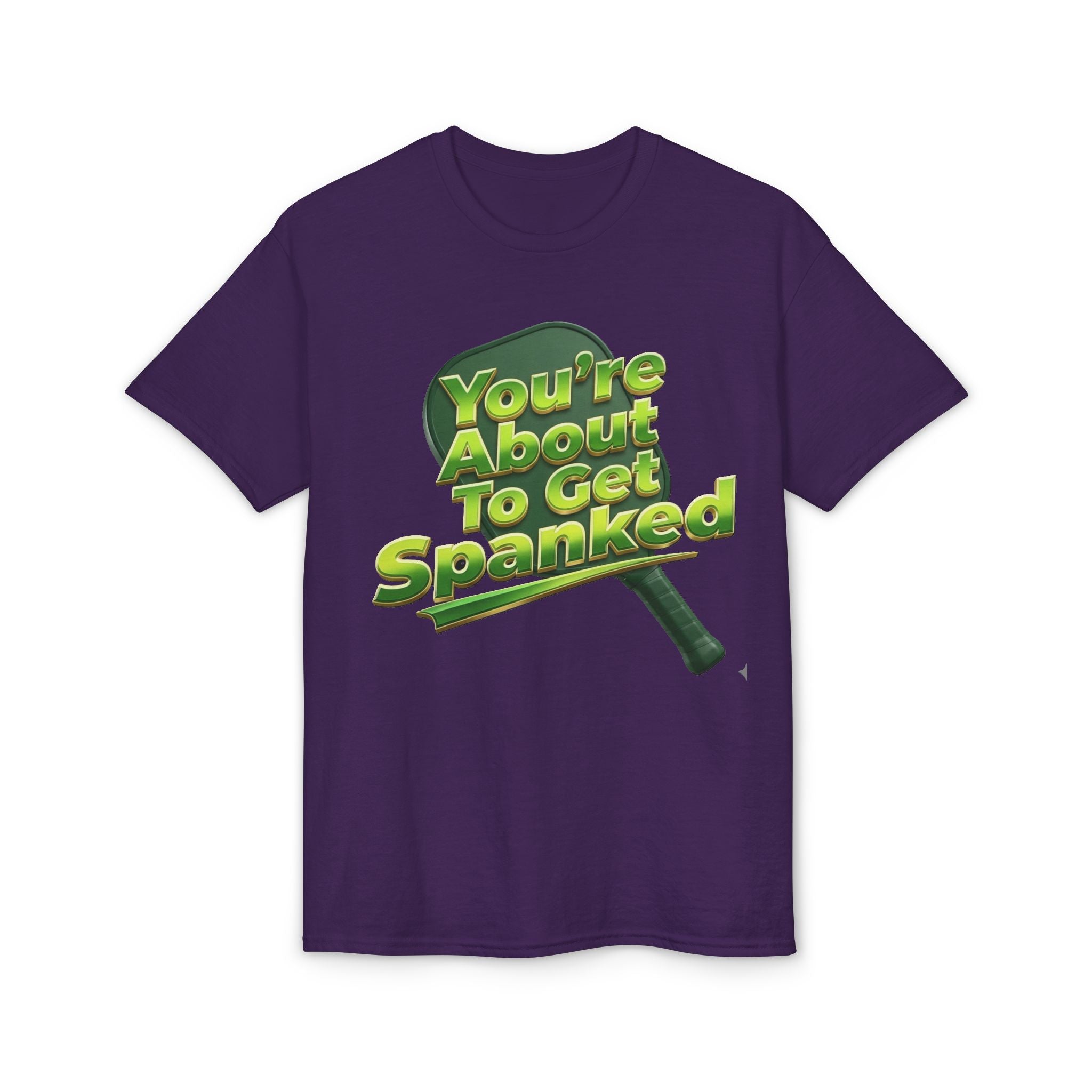 "You're About To Get Spanked" Pickleball T-Shirt — Unisex DryBlend® Two Sided T-Shirt