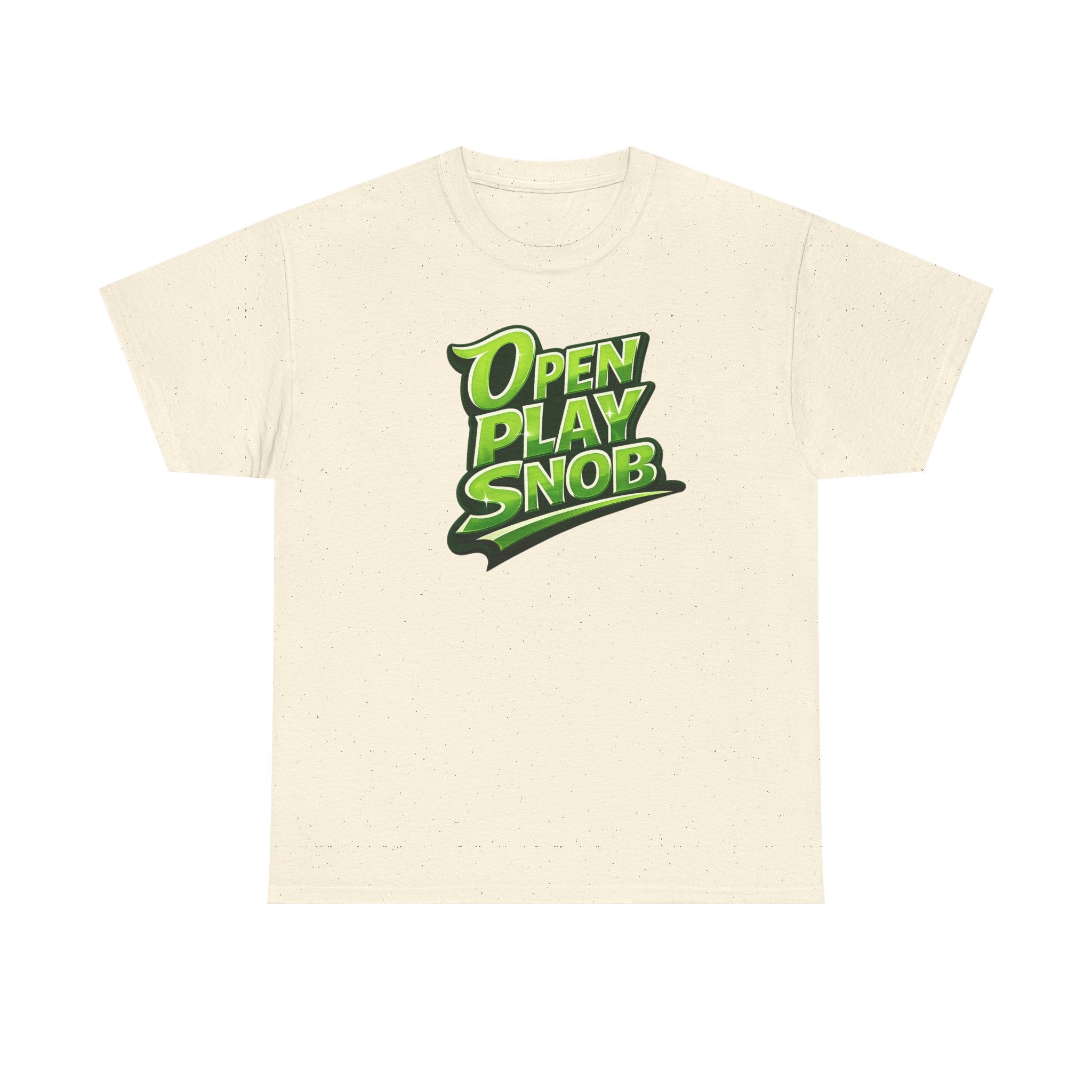 "Open Play Snob" Pickleball T-Shirt- 100% Cotton Two Sided T-Shirt Unisex