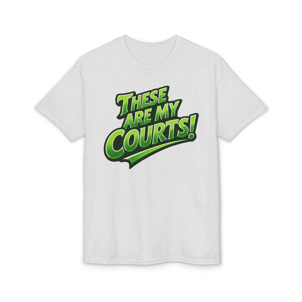 "These Are My Courts!" Pickleball T-Shirt — Unisex DryBlend® Two Sided T-Shirt