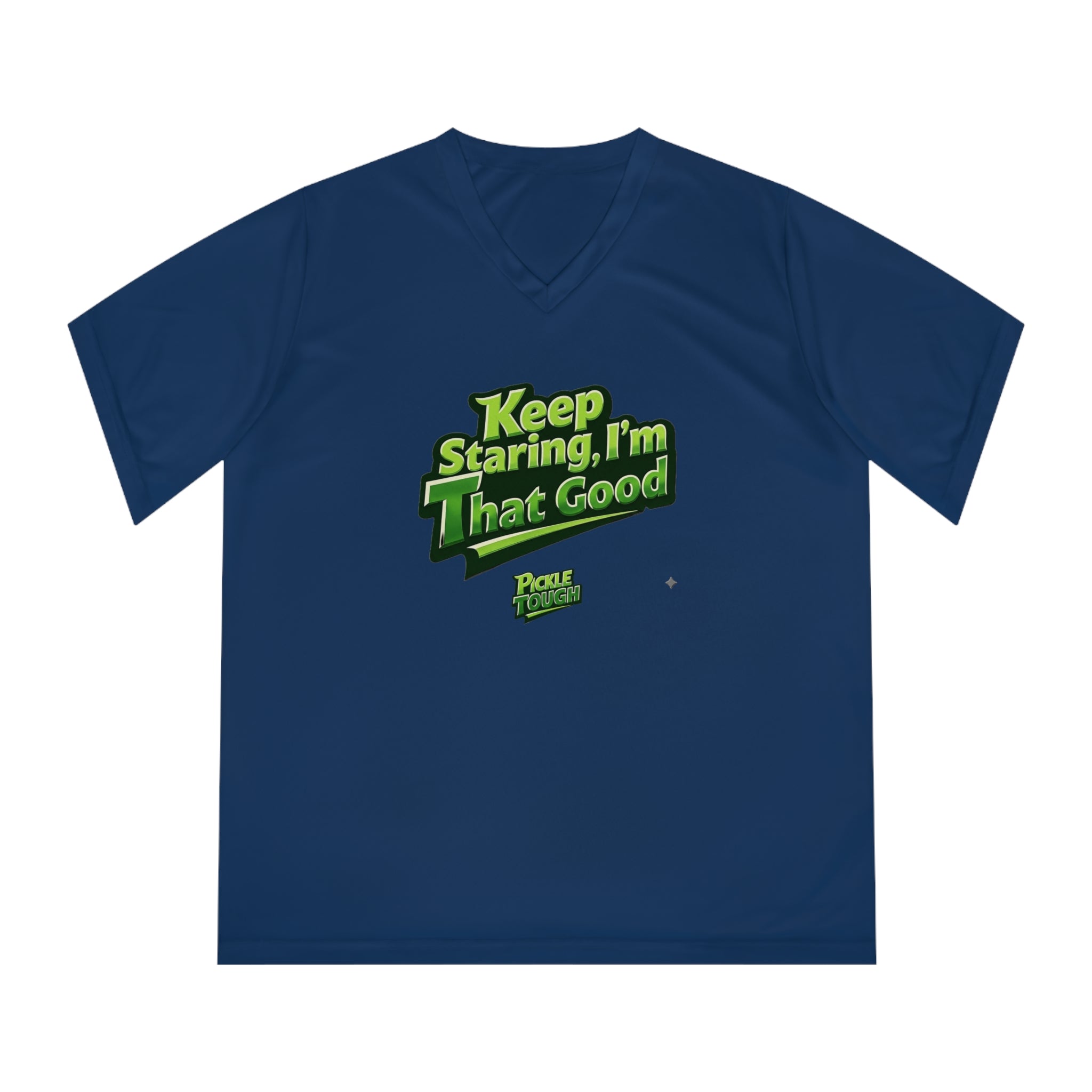 "Keep Staring, I’m That Good" Pickleball T-Shirt- Women's V-Neck T-Shirt