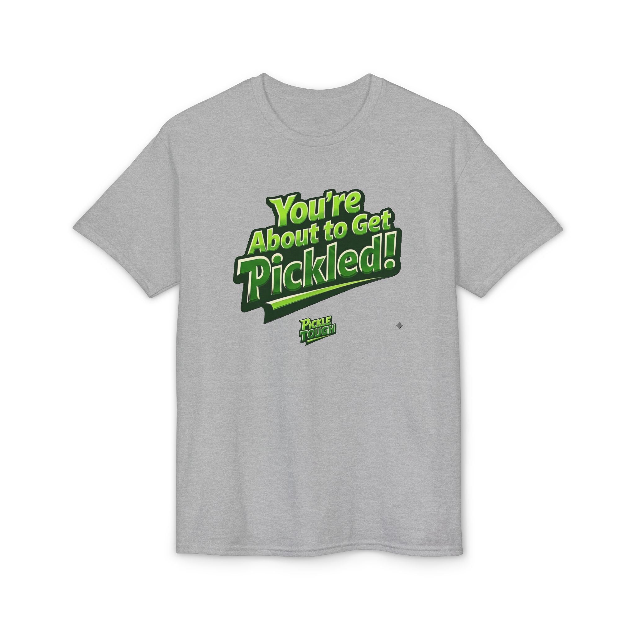 "You're About to Get Pickled!" Pickleball T-Shirt- Unisex DryBlend® T-Shirt