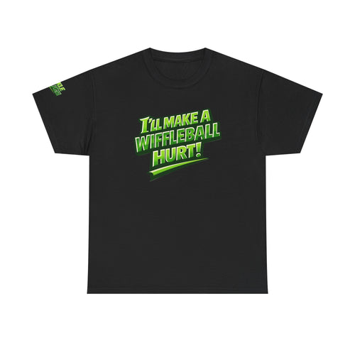 "I’ll Make a Wiffleball Hurt" Pickleball T-Shirt - 100% Cotton Two Sided T-Shirt Unisex