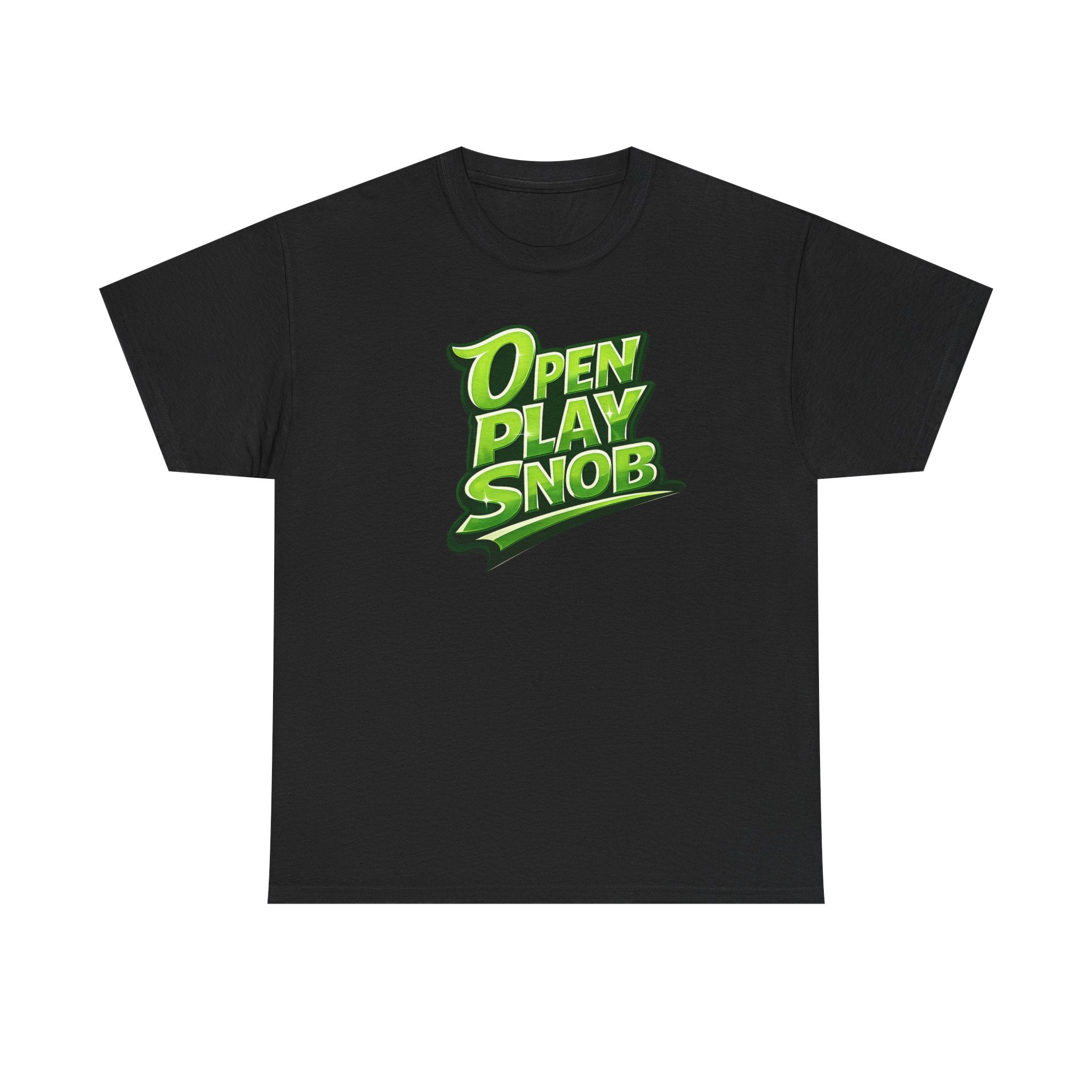 "Open Play Snob" Pickleball T-Shirt- 100% Cotton Two Sided T-Shirt Unisex