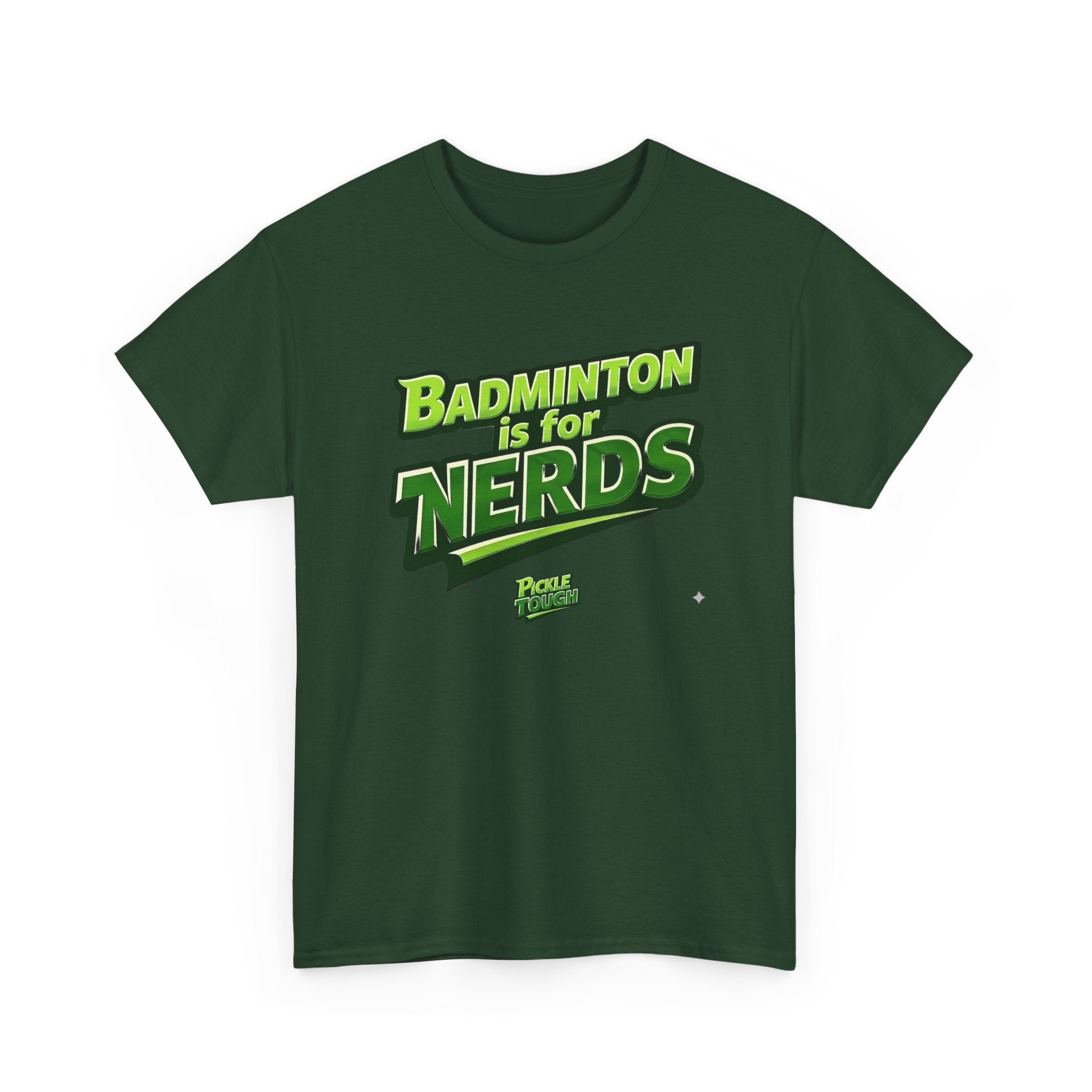 "Badminton Is for Nerds" Pickleball T-Shirt — 100% Cotton T-Shirt Unisex
