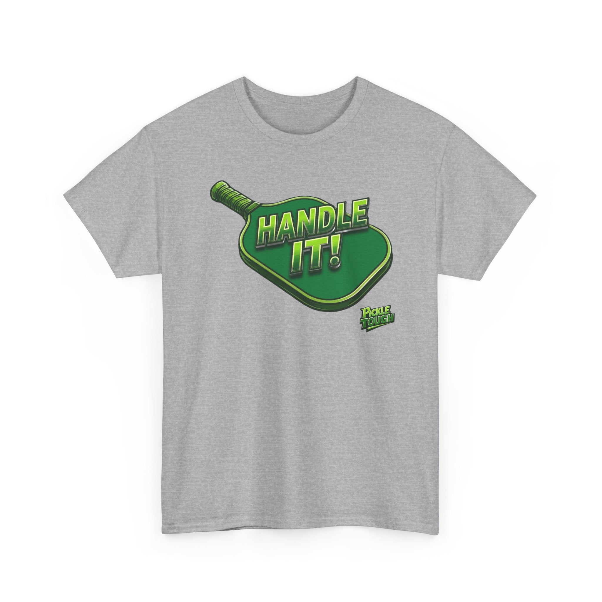 "Handle It!" Pickleball T-Shirt — 100% Cotton T-Shirt Unisex
