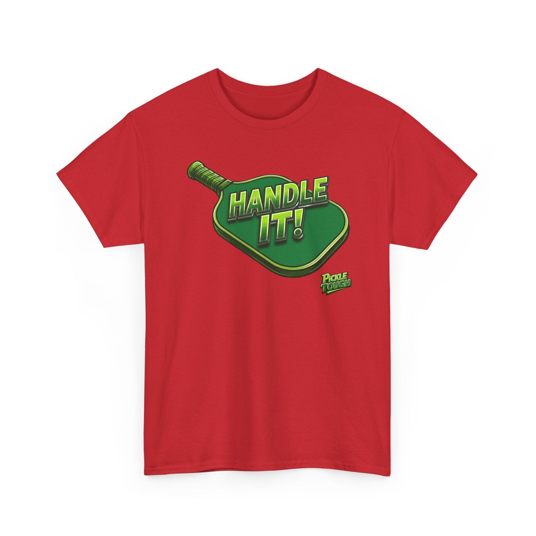 "Handle It!" Pickleball T-Shirt — 100% Cotton T-Shirt Unisex