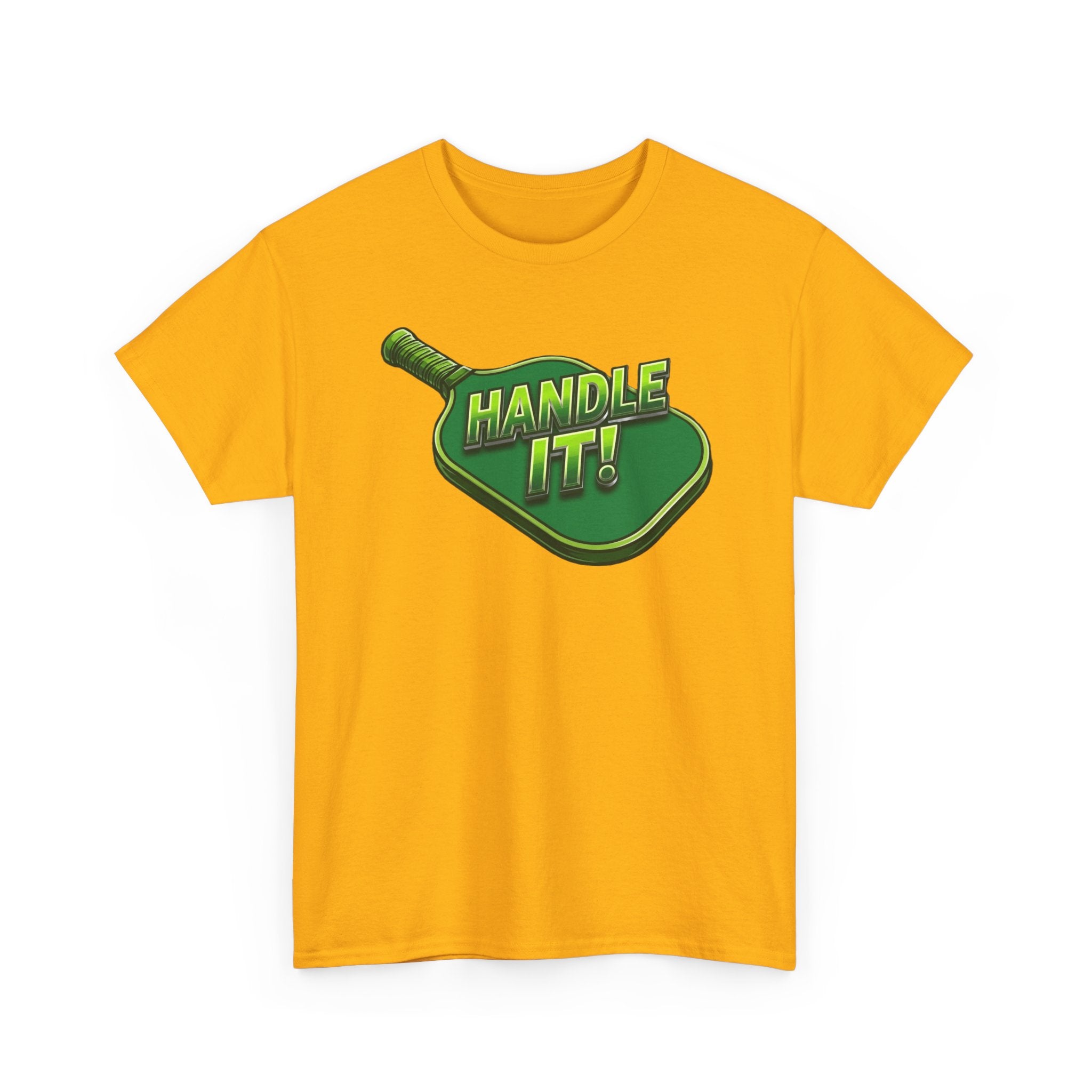 "Handle It!" Pickleball T-Shirt — 100% Cotton Two Sided T-Shirt Unisex