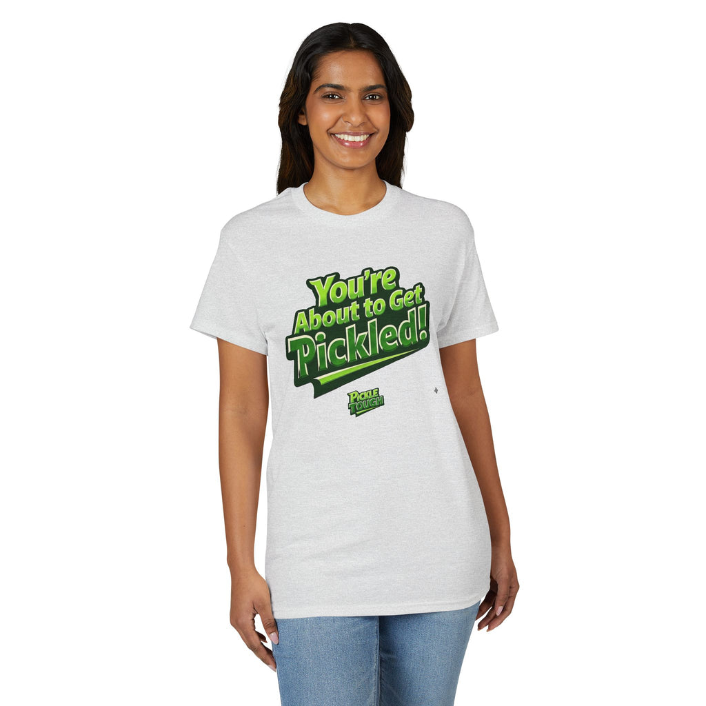 "You're About to Get Pickled!" Pickleball T-Shirt- Unisex DryBlend® T-Shirt