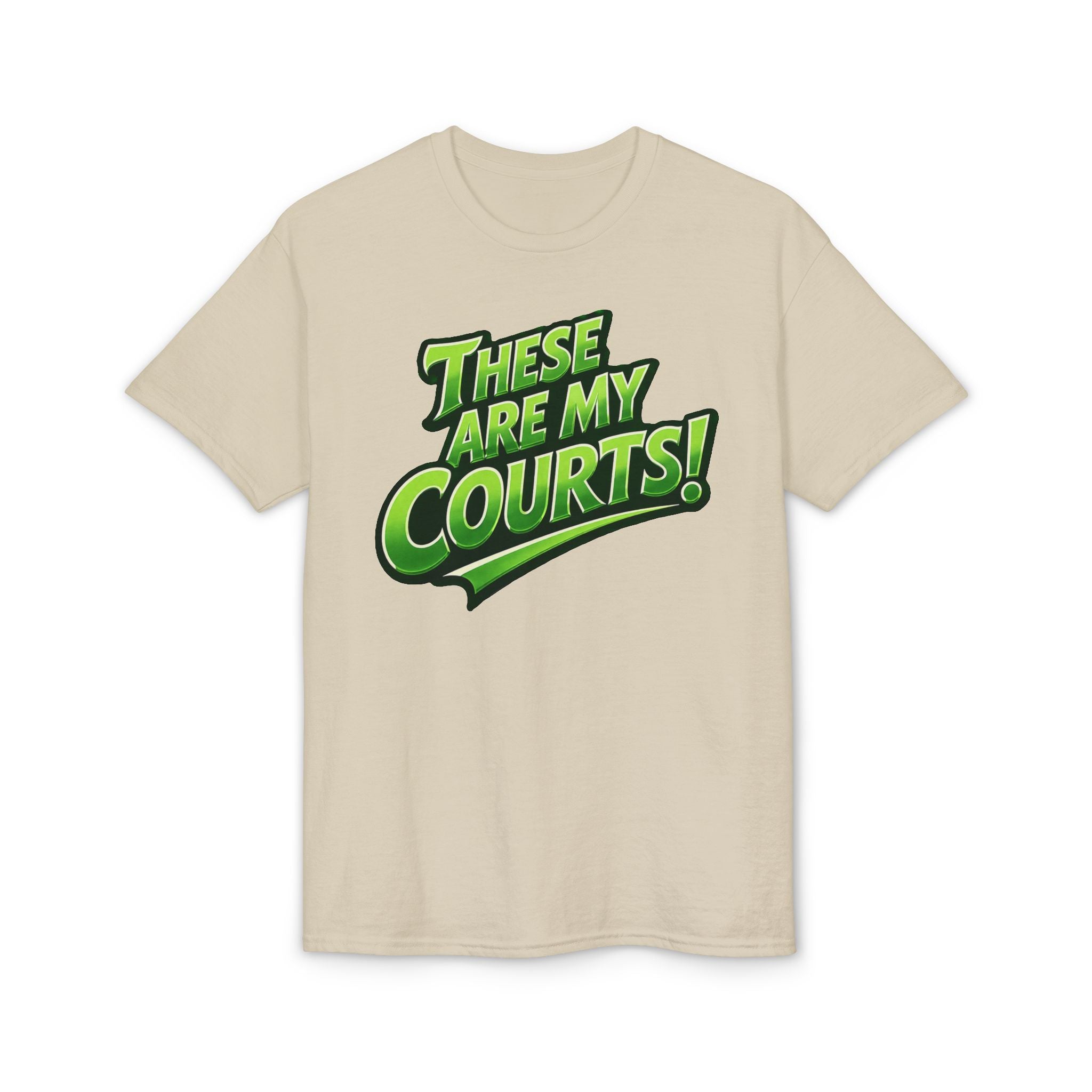 "These Are My Courts!" Pickleball T-Shirt — Unisex DryBlend® Two Sided T-Shirt