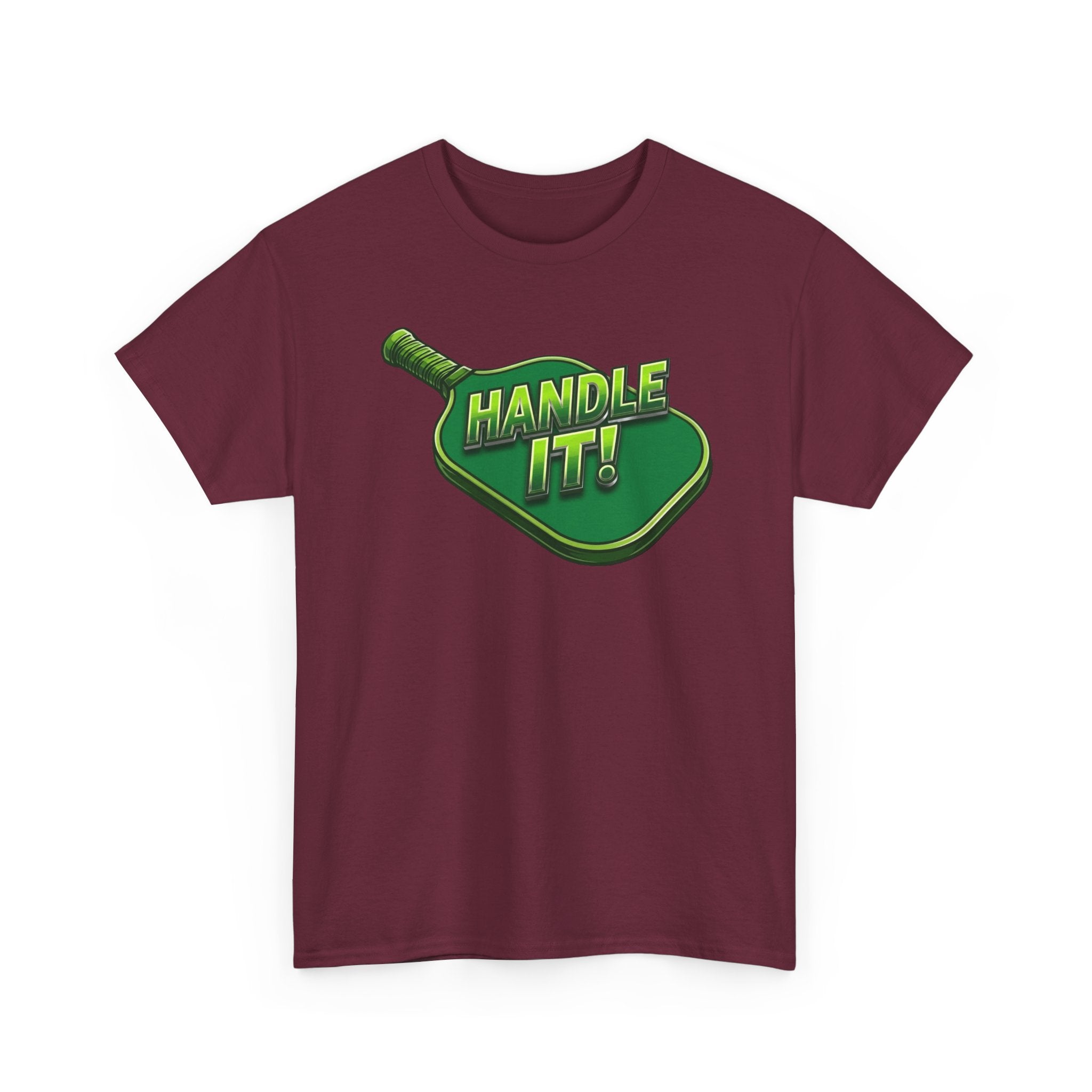 "Handle It!" Pickleball T-Shirt — 100% Cotton Two Sided T-Shirt Unisex