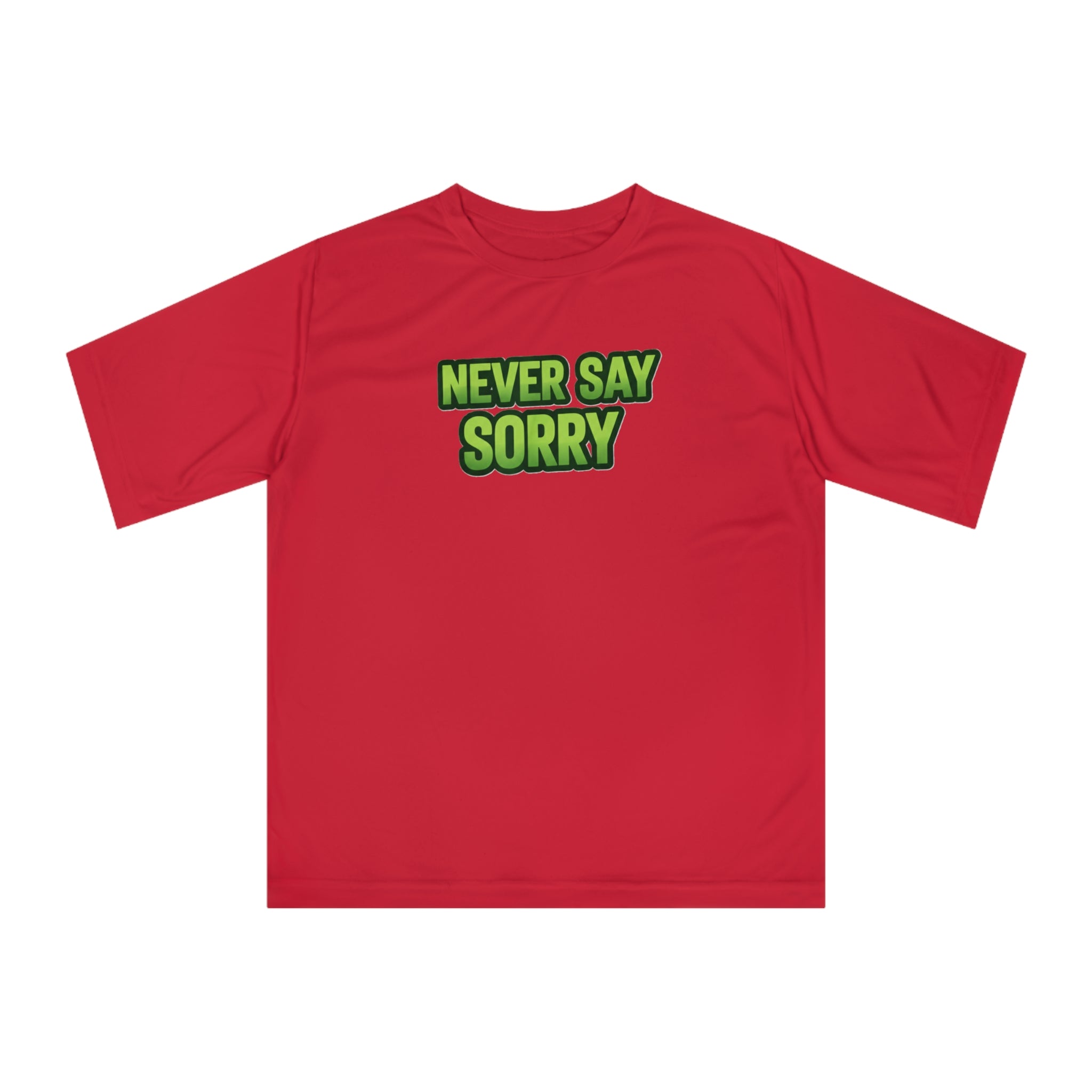 "Never Say Sorry" Pickleball T-shirt | Unisex Performance Two Sided T-shirt
