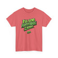 "I'll Lob Any Time I Want" Pickleball T-Shirt | 100% Cotton T-Shirt Unisex